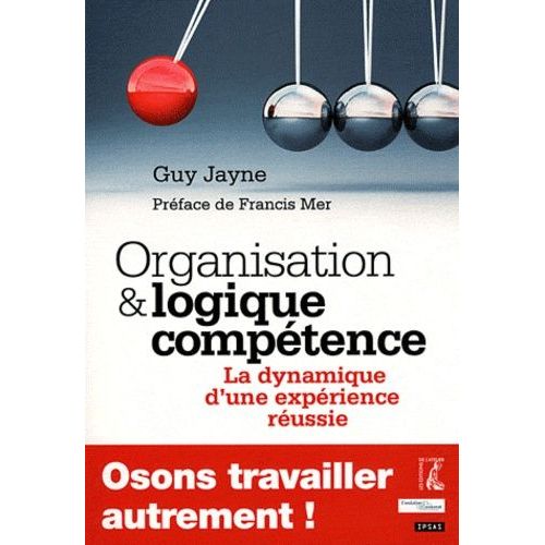 Organisation Et Logique Compétence - La Dynamique D'une Expérience Réussie