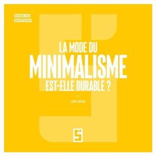 La Mode Du Minimalisme Est-Elle Durable ?