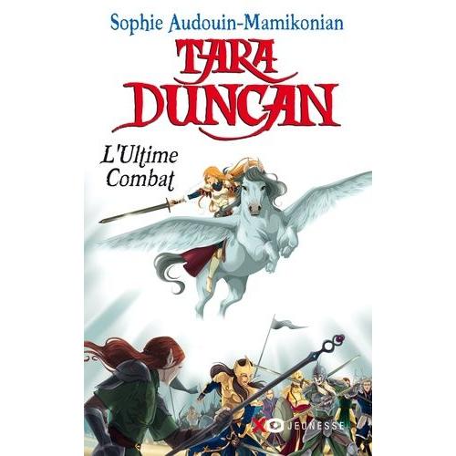 Tara Duncan Tome 12 - L'ultime Combat