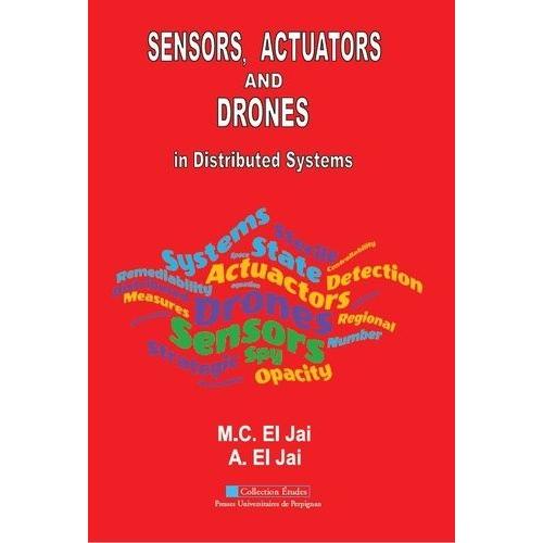 Sensors, Actuators And Drones In Distributed Systems