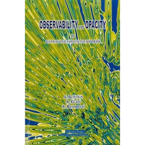 Observability And Opacity - Of Distributed Parameter Systems