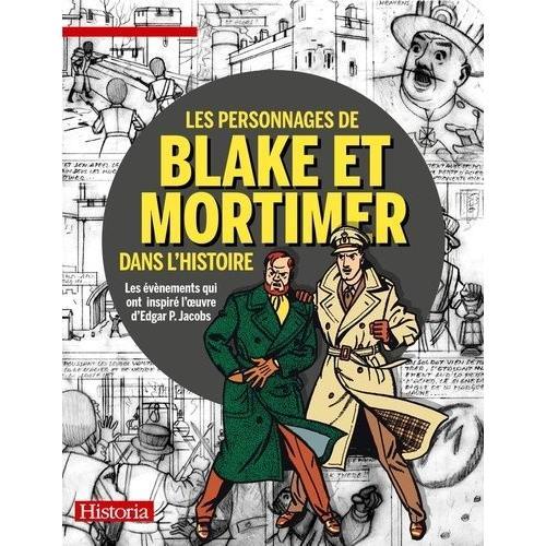 Les Personnages De Blake Et Mortimer Dans L'histoire - Les Événements Qui Ont Inspiré L'oeuvre D'edgar P. Jacobs