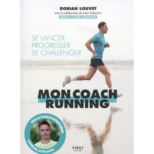 Mon Coach Running - Se Lancer, Progresser, Se Challenger