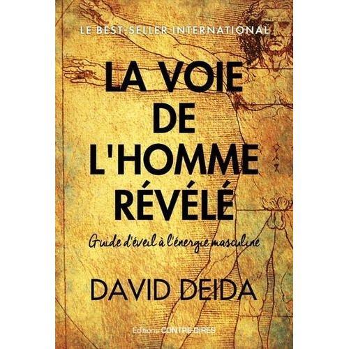 La Voie De L'homme Révélé - Guide D'éveil À L'énergie Masculine