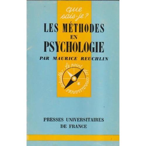 Que Sais-Je ? Puf N° 1359 - Maurice Reuchlin Les Methodes En Psychologie 1971 - 128 Pages