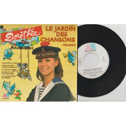 45 Livret Dorothée Et Les Recréamis - Le Jardin Des Chansons Volume N°09 - Plantons La Vigne- Hardi Les Gars- Le Pied Qui R'mue - Quand J'étais Chez Mon Père - Je Voudrais M'y Marier - Ab 881 047