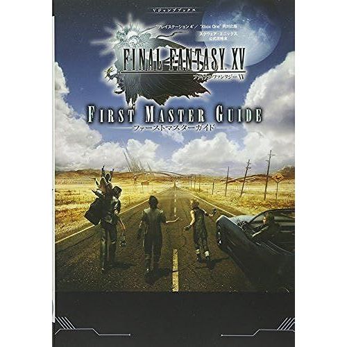 Final Fantasy Xv Ps4/Xbox One First Master Guide (V)