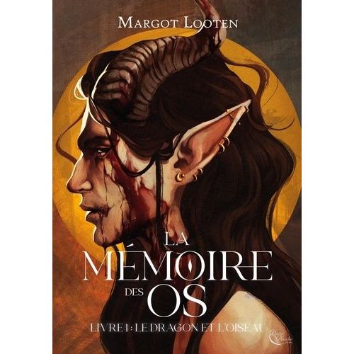 La Mémoire Des Os - Tome 1 - Le Dragon Et L'oiseau