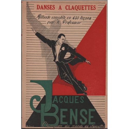 Jacques Bense : Danses À Claquettes Methode Complete En 100 Lecons