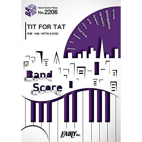 Bp2206 Tit For Tat / Myth & Roid Tv Tueee (Band Score Piece)