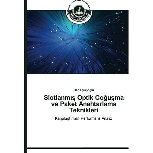 Slotlanm¿¿ Optik Ço¿U¿Ma Ve Paket Anahtarlama Teknikleri