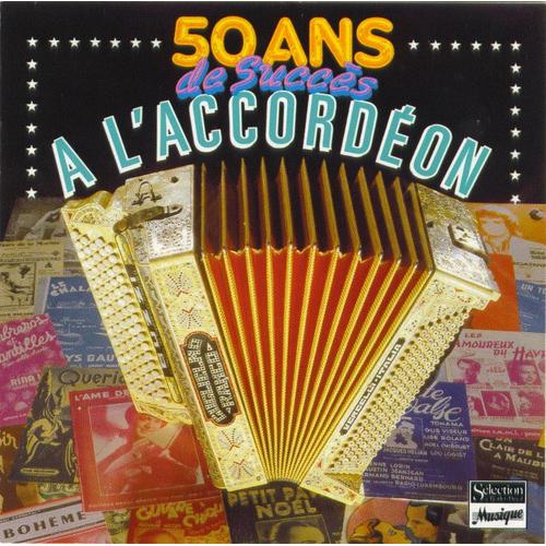 50 Ans De Succès À L'accordéon