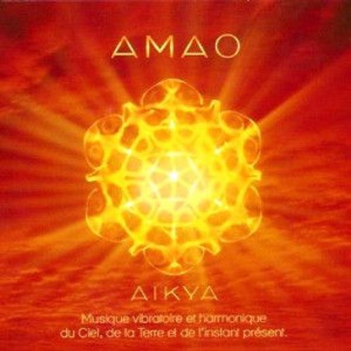 Cd Amao  - Aikya (Musique Vibratoire & Harmonique)