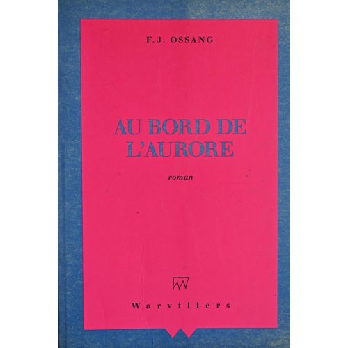 F. J. Ossang, Au Bord De L'aurore, Warvillers, 1994