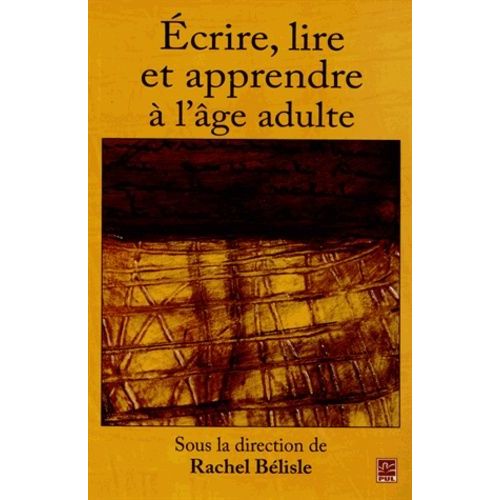 Ecrire, Lire Et Apprendre À L'âge Adulte