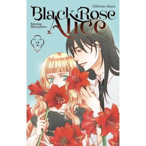 Black Rose Alice (Akata) - Tome 2