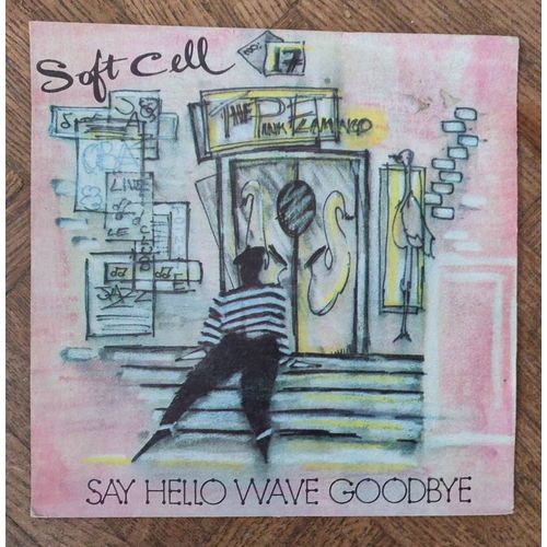 Soft Cell - Say Hello Wave Goodbye / Instrumental - Vinyle 45 Trs. Belgique 1982, Synth-Pop.