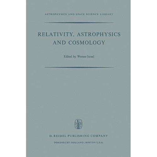 Relativity, Astrophysics And Cosmology