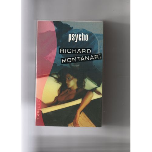 Richard Montanari "Psycho" Livre De Poche - Thriller - Editions France-Loisirs - Cherche Midi - 2007 - Premier Tirage