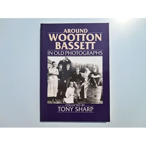 Around Wootton Bassett In Old Photographs
