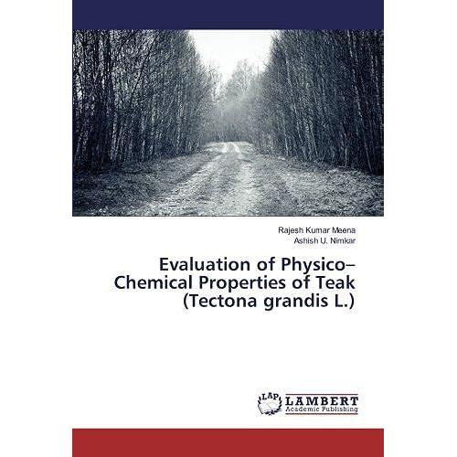 Evaluation Of Physicochemical Properties Of Teak (Tectona Grandis L.)