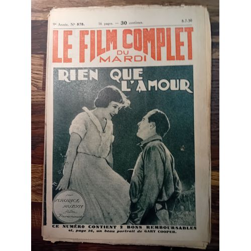 Le Film Complet Du Mardi N° 878 _ 8 Juillet 1930 _ Gary Cooper, Lawrence Grant, Charles Stevenson, Florence Vidor Dans "Rien Que L'Amour" ; Film De Rowland V. Lee ; Production Film Paramount
