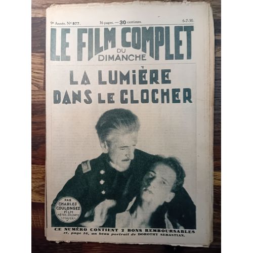 Le Film Complet Du Dimanche N° 877 _ 6 Juillet 1930 _ Tim Mac Coy, Dorothy Sebastian, Wheeler Oakman Dans "La Lumière Dans Le Clocher" ; Film De Nick Grinde ; Production Metro Goldwyn Mayer