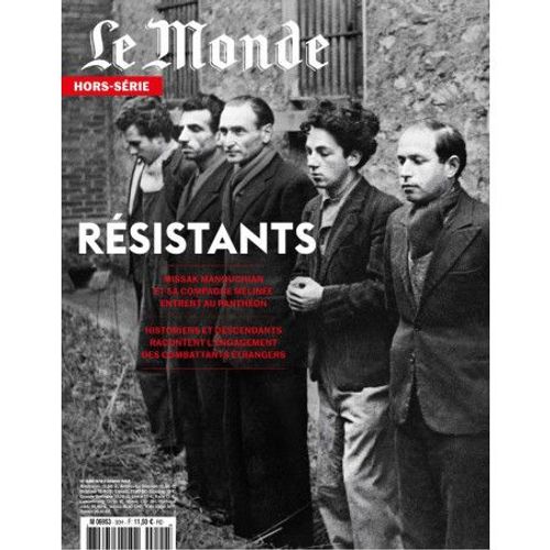 Le Monde Hors-Serie N°90h - Resistants : Missak Manouchian Et Sa Compagne Melinee Entrent Au Pantheon - Historiens Et Descendants Racontent L'Engagement Des Combattants Etrangers