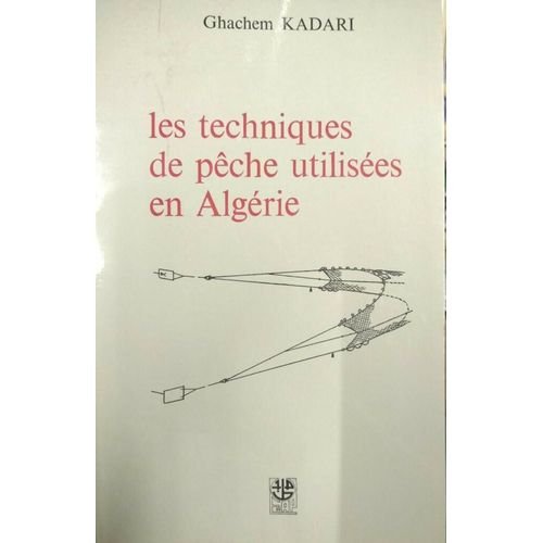 Les Techniques De Pêche Utilisées En Algérie Kadari Ghachem