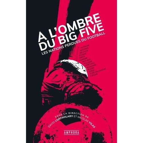 A L'ombre Du Big Five - Les Nations Perdues Du Football