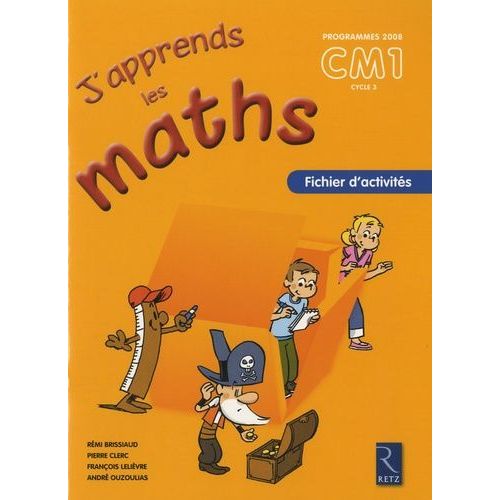 J'apprends Les Maths Cm1 Programmes 2008 - Fichier D'activités