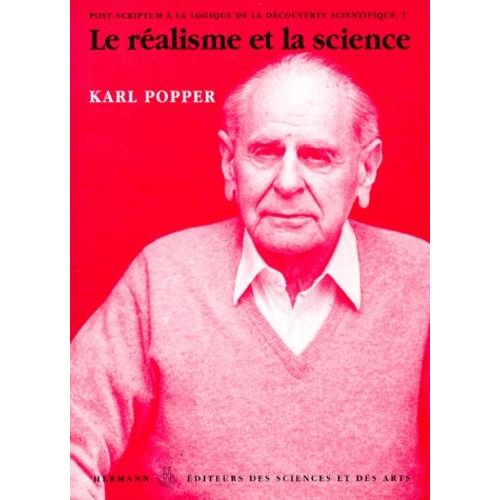 Post-Scriptum À La Logique De La Découverte Scientifique - Tome 1, Le Réalisme Et La Science