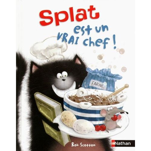 Splat Le Chat - Tome 4 - Splat Est Un Vrai Chef !