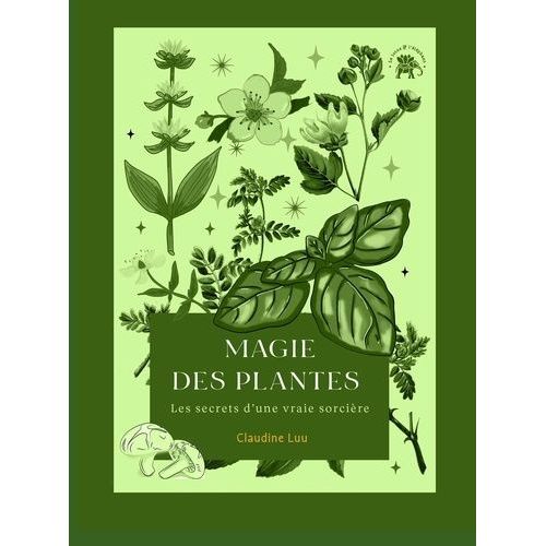 Magie Des Plantes - Les Secrets D'une Vraie Sorcière