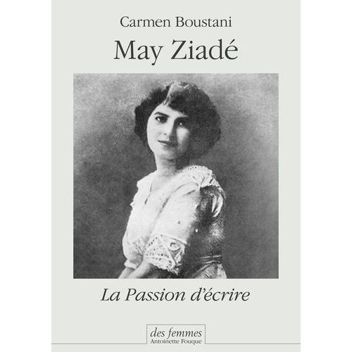 May Ziadé - La Passion D'écrire