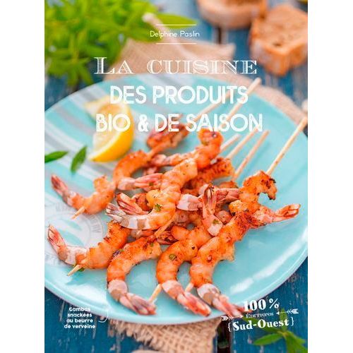 La Cuisine Des Produits Bio Et De Saison