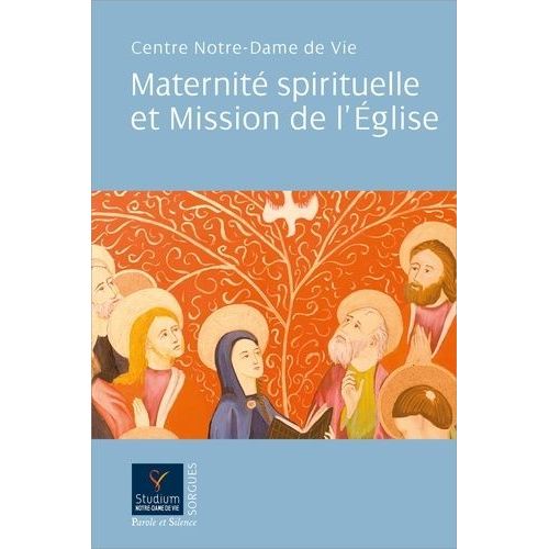 Maternité Spirituelle Et Mission De L'eglise