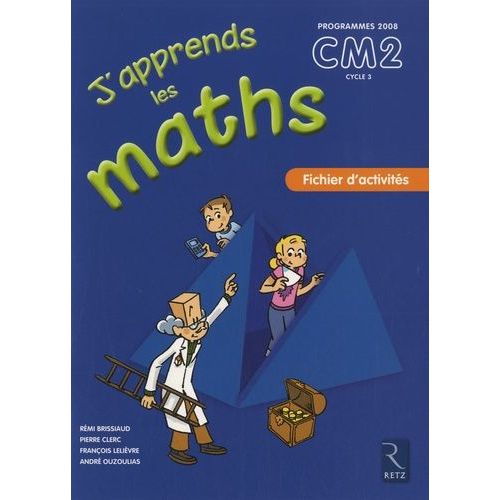 J'apprends Les Maths Cm2 Programmes 2008 - Fichier D'activités