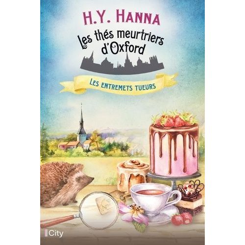 Les Thés Meurtriers D'oxford - Tome 6 - Les Entremets Tueurs
