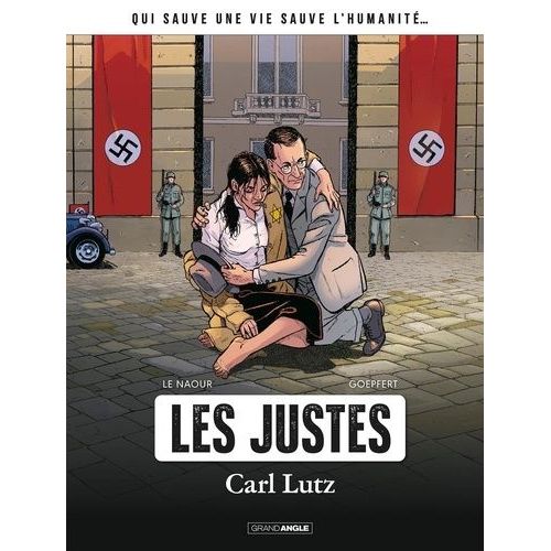 Les Justes - Carl Lutz