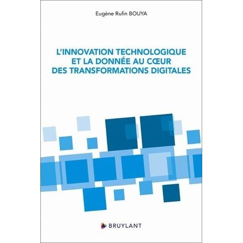 L'innovation Technologique Et La Donnée Au Coeur Des Transformations Digitales - Les Développements Et Les Actes Du 3e Forum International Du Numérique (Congo)
