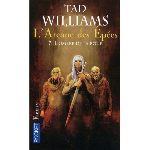 L'arcane Des Epées - Tome 7 - L'ombre De La Roue