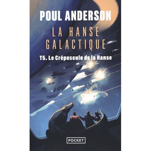 La Hanse Galactique - Tome 5 - Le Crépuscule De La Hanse