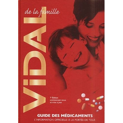 Vidal De La Famille - Guide Des Médicaments