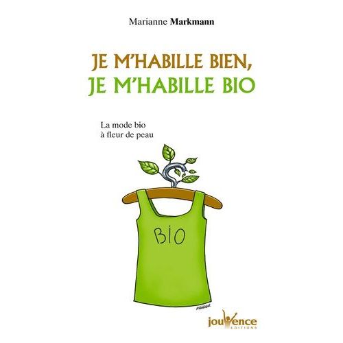 Je M'habille Bien, Je M'habille Bio - La Mode Bio À Fleur De Peau