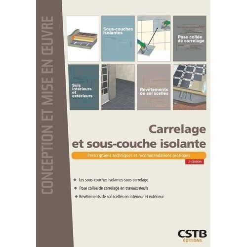 Carrelage Et Sous-Couche Isolante - Prescriptions Techniques Et Recommandations Pratiques