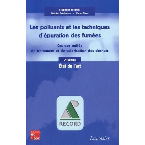 Les Polluants Et Les Techniques D'épuration Des Fumées - Cas Des Unités De Traitement Et De Valorisation Thermique Des Déchets