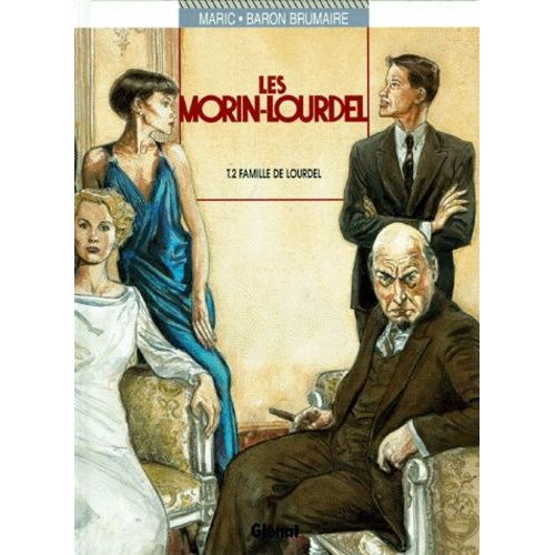 Les Morin-Lourdel - Tome 2 - La Famille De Lourdel