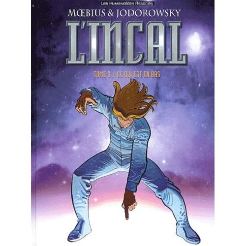 L'incal - Tome 3 - Ce Qui Est En Bas