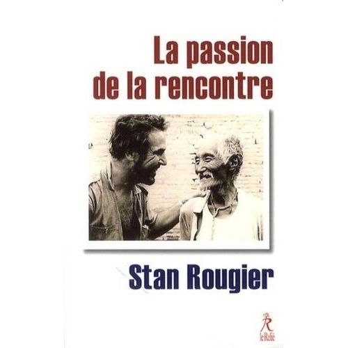 La Passion De La Rencontre